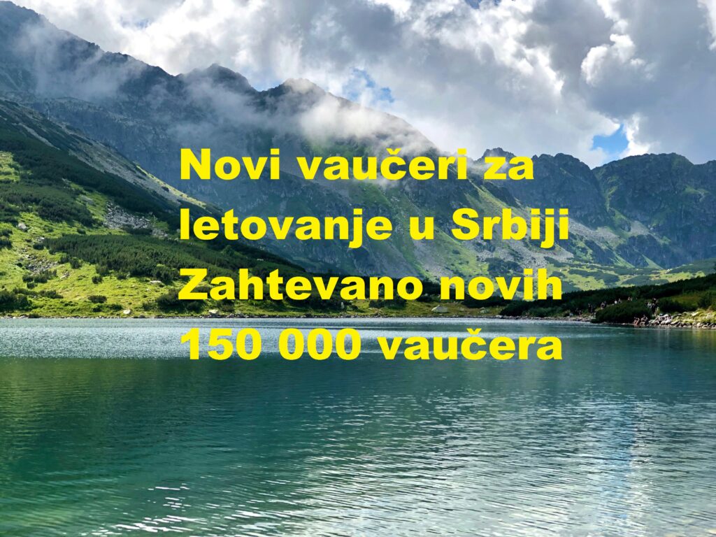 Novi vaučeri za letovanje u Srbiji - Zahtevano novih 150 000 vaučera